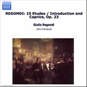 Regondi : 10 Etudes / Introduction And Caprice, Op. 23 cover image cdn