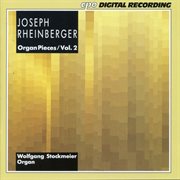 Rheinberger : Organ Pieces, Vol. 2 cover image cdn