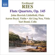 Ries : 3 Flute Quartets, Op. 145 cover image cdn