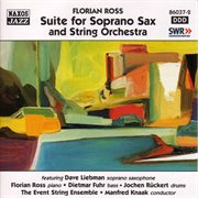 Ross, Florian : Suite For Soprano Sax And String Orchestra cover image cdn