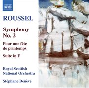 Roussel, A. : Symphony No. 2 / Pour Une Fete De Printemps / Suite In F Major cover image cdn