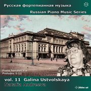 Russian Piano Music Series, Vol. 11 : Galina Ustvolskaya cover image cdn