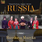 Russkaya Muzyka : Traditional Music From Russia cover image cdn
