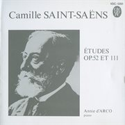 Saint-Saëns : Piano Études, Opp. 52 & 111 cover image cdn
