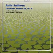 Sallinen : Chamber Music Iii, Vi And V / Introduction And Tango Overture / Elegy For Sebastian Knight cover image cdn