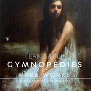 Satie : 3 Gymnopédies & Rare Works cover image cdn