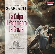Scarlatti : La Colpa Il Pentimento La Grazia cover image cdn