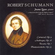 Schumann : Carnaval / Arabeske In C Major / Toccata In C Major / Fantasiestucke cover image cdn