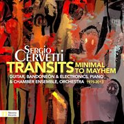 Sergio Cervetti : Transits – Minimal To Mayhem cover image cdn