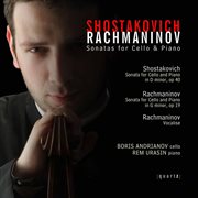 Shostakovich & Rachmaninoff : Cello Sonatas cover image cdn