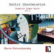 Shostakovich : Complete Piano Music, Vol. 1 cover image cdn