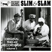 Slim & Slam : Original 1940-42 Recordings, Vol. 3 cover image cdn