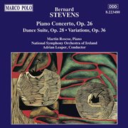 Stevens, B. : Piano Concerto / Dance Suite / Variations cover image cdn