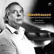 Stockhausen : The Complete Early Percussion Works cover image cdn