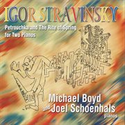 Stravinsky : Petrushka & The Rite Of Spring (version For 2 Pianos) cover image cdn