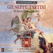 Tartini, G. : Violin Concertos, Vol.  1 (l'arte Dell'arco). 12 Violin Concertos, Op. 1 cover image cdn