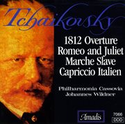 Tchaikovsky : 1812 Overture / Romeo And Juliet / Capriccio Italien cover image cdn