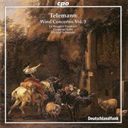 Telemann : Wind Concertos, Vol. 3 cover image cdn