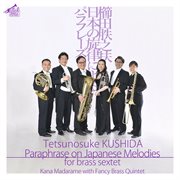 Tetsunosuke Kushida : Paraphrase On Japanese Melodies cover image cdn
