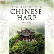 The Art Of The Chinese Harp cover image cdn