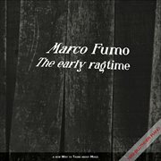 The Early Ragtime : Tom Turpin, Scott Joplin, James Scott & Bix Beiderbecke cover image cdn