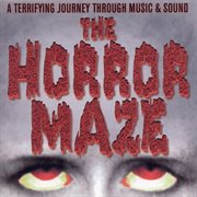 The Horror Maze : A Terrifying Journey Through Music & Sound cover image cdn