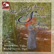 The Last Song Of Summer (romantic Music For Cello And Organ) cover image cdn