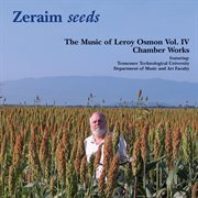 The Music Of Leroy Osmon, Vol. 4 : Zeraim Seeds cover image cdn