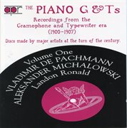 The Piano G & Ts, Vol. 1 : Recordings From The Gramophone & Typewriter Era (recorded 1900-1907) cover image cdn