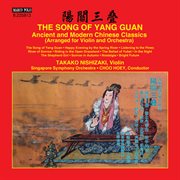 The Song Of Yang Guan : Ancient & Modern Chinese Classics cover image cdn