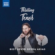 Thrilling Tenor : Best Loved Opera Arias cover image cdn