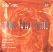 Tiensuu, J. : Nemo / Clarinet Concerto,  Puro / Spirit cover image cdn