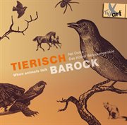Tierisch Barock : When Animals Talk cover image cdn