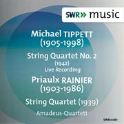 Tippett : String Quartet No. 2. Rainier. String Quartet No. 1 cover image cdn