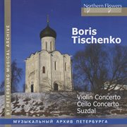 Tishchenko : Violin Concerto. Cello Concerto. Suzdal cover image cdn
