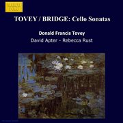 Tovey / Bridge : Cello Sonatas cover image cdn
