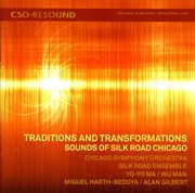 Traditions And Transformations : Sounds Of Silk Road Chicago cover image cdn