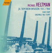 Veltman : Ja / Dem Rhein Entgegen / To C. / Trio cover image cdn