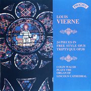 Vierne : 24 Pièces En Style Libre, Op. 31 & Triptyque, Op. 58 cover image cdn