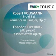 Volkmann : Romanze In E Major, Op. 7. Kirchner. 8 Pieces For Piano, Op. 79 cover image cdn