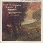 Volkmann : Serenades Nos. 1-3 / Reinecke. Serenade In G Minor cover image cdn