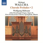 Walcha : Chorale Preludes, Vol. 2 cover image cdn