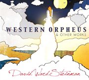 Ward-Steinman : Western Orpheus And Other Works cover image cdn