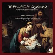 Weihnachtliche Orgelmusik : Variationen Über Weihnachtslieder cover image cdn