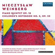 Weinberg : Piano Quintet, Op. 18 & Children's Notebook No. 3, Op. 23 cover image cdn