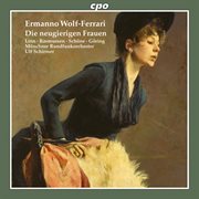 Wolf-Ferrari : Die Neugierigen Frauen (le Donne Curiose) cover image cdn