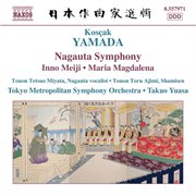 Yamada, K. : Nagauta Symphony / Meiji Symphony / Maria Magdalena cover image cdn