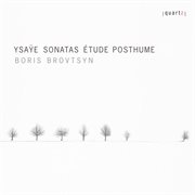 Ysaÿe : Violin Sonatas & Étude Posthume cover image cdn