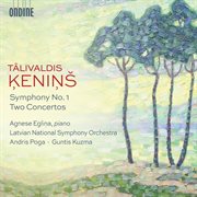Ķeniņš : Symphony No. 1 & 2 Concertos cover image cdn