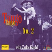 tango, Tango No. 2 : The Greatest Argentine Tangos 1920-1950 cover image cdn